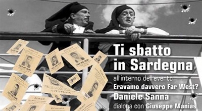 Ti Sbatto in Sardegna: Daniele Sanna a Eravamo Davvero Far West