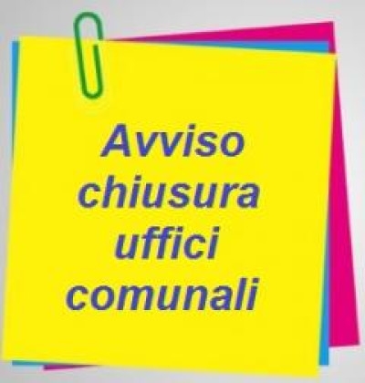Chiusura uffici comunali venerd&igrave; 16 agosto 2024