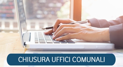 Chiusura uffici comunali Venerd&igrave; 14 agosto 2020